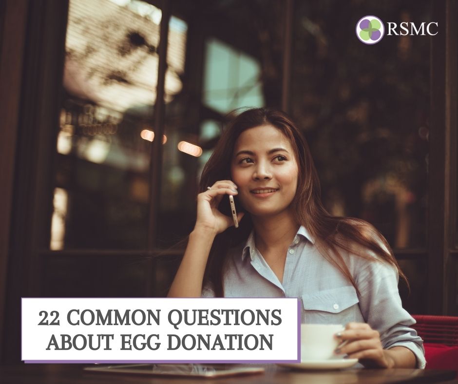 22 Common Questions and Answers for Egg Donors