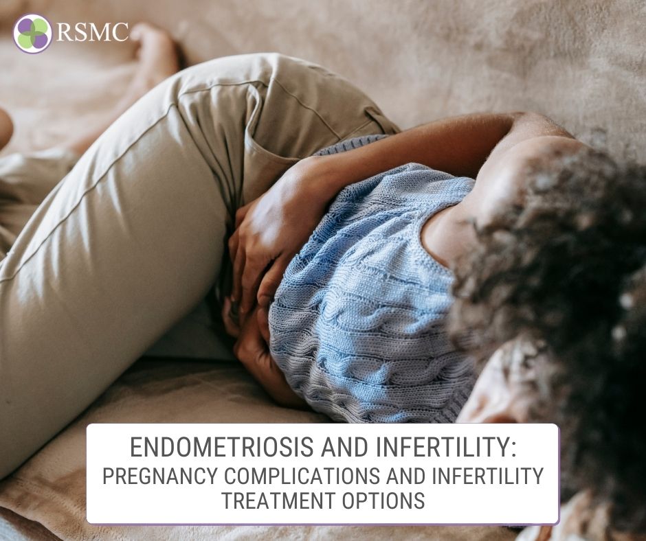 Endometriosis and Infertility - Causes, Symptoms & Treatment