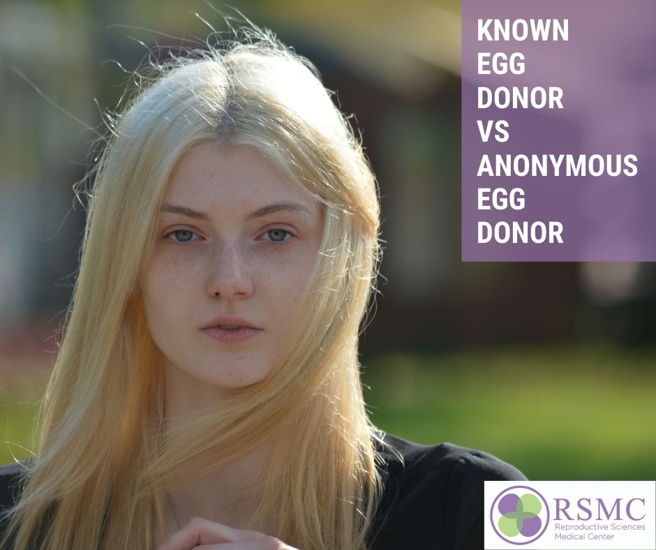 Known Egg Donor vs Anonymous Egg Donor - anonymous egg donor