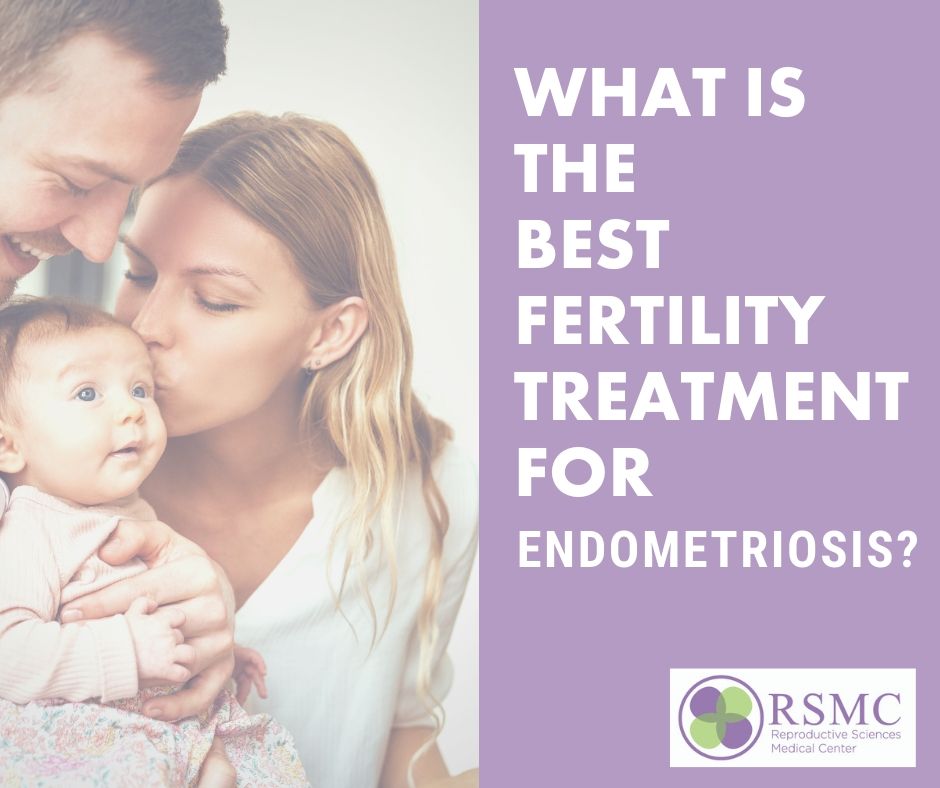What Is The Best Fertility Treatment for Endometriosis?