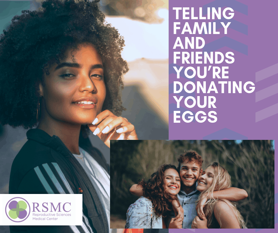 Telling Family and Friends You’re Donating Your Eggs - Egg Donation agency - Egg donor San Diego