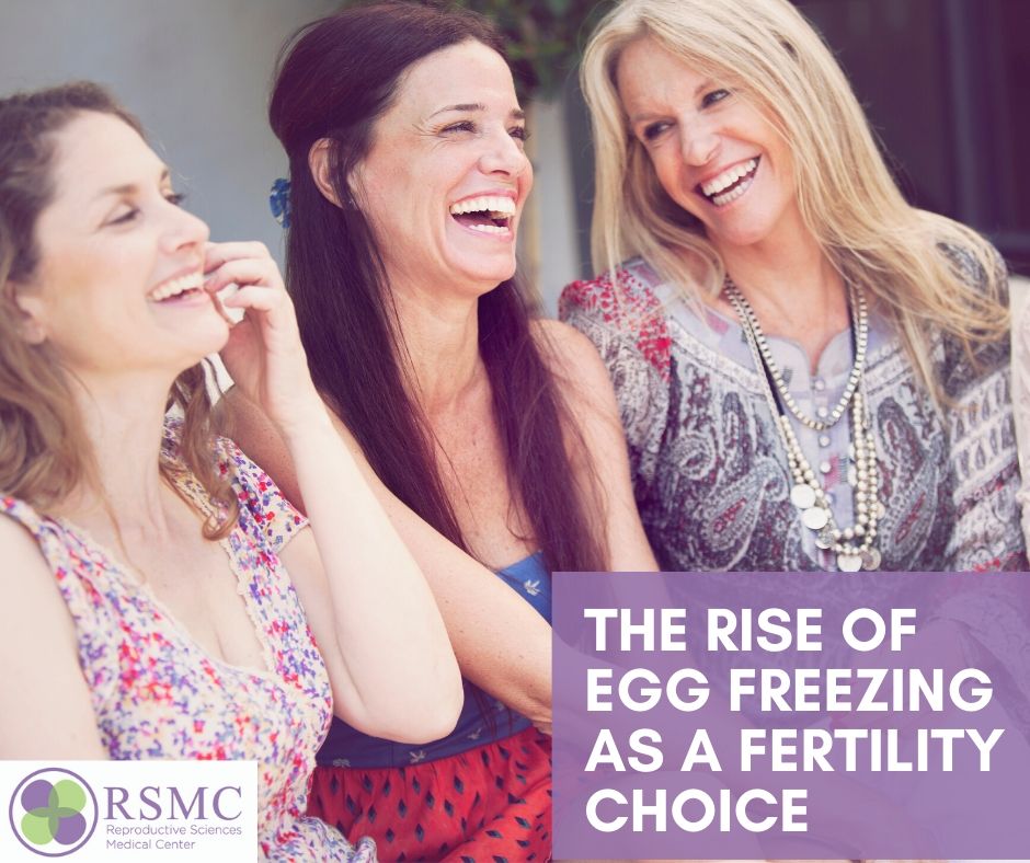 The Rise of Egg Freezing as a Fertility Choice