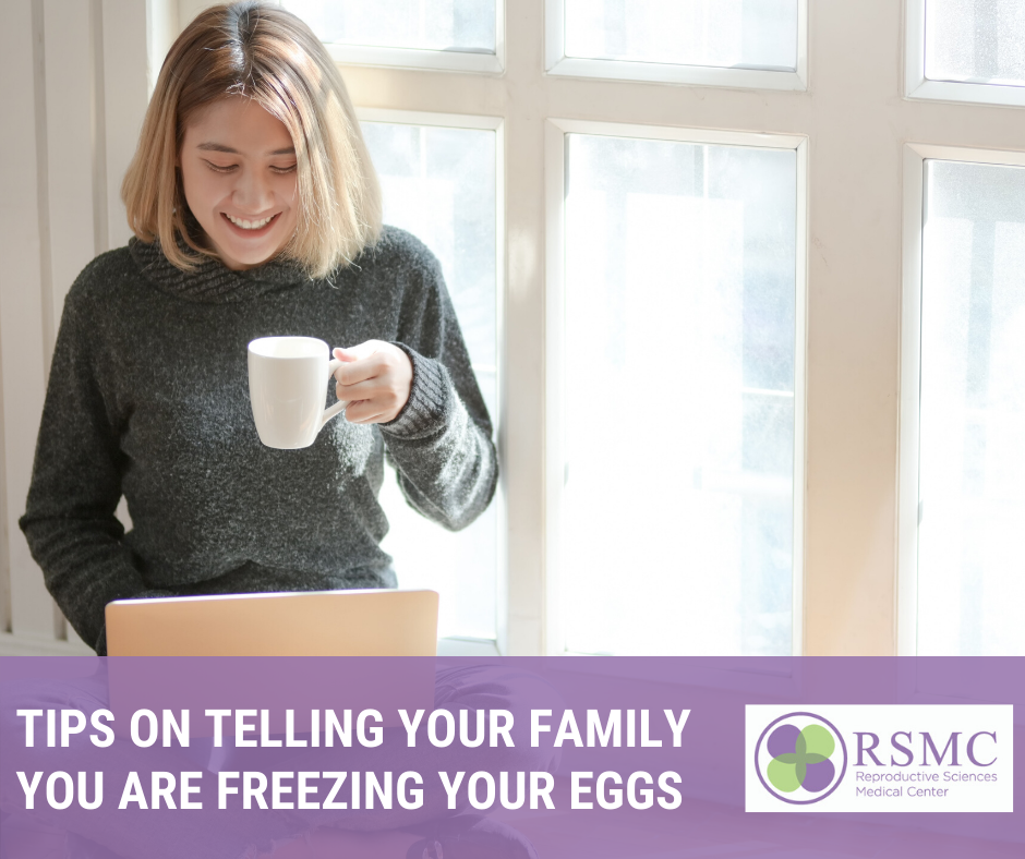how to tell your family about egg freezing decision